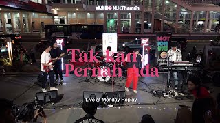Geisha - Tak Kan Pernah Ada (Love Recalls Version) | Live at Monday Replay