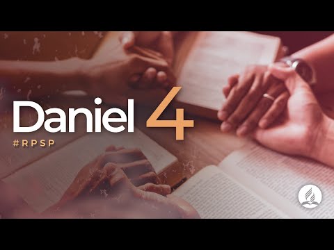 Daniel 4 -  Reavivados Por Sua Palavra | #RPSP