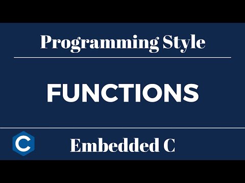 Embedded C Programming Style: Tutorial 12 - Functions