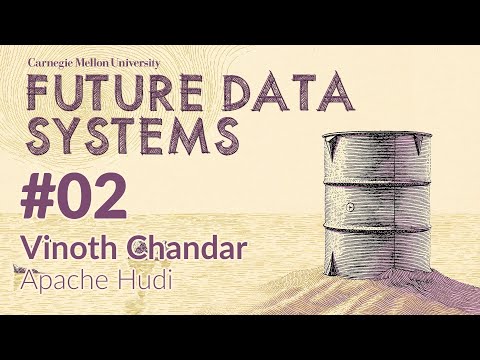 Apache Hudi: A Database Layer Over Cloud Storage for Fast Mutations & Queries (Vinoth Chandar)