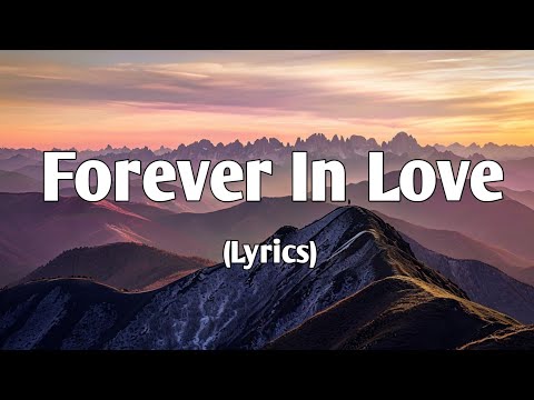 Forever in Love - A Beautiful Love Song Forever 