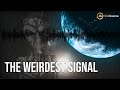 The Strange Signal From Space