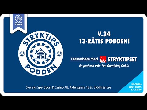 Stryktipset v.34 - 13-Rätts Podden!