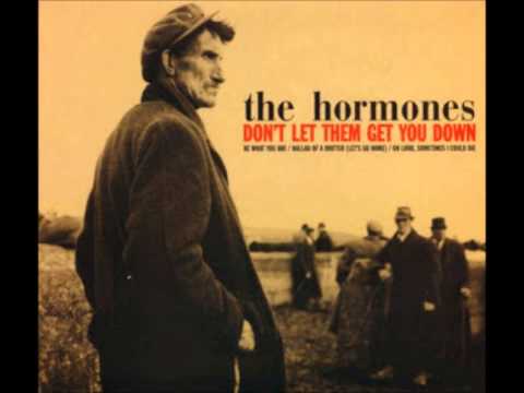 The Hormones - Don't Let Them Get You Down