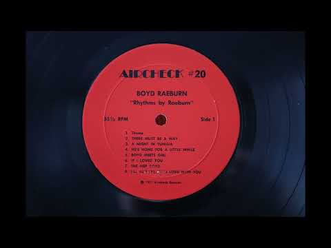 I'll Always Be In Love With You - Boyd Raeburn - Rhythms By Raeburn - Aircheck