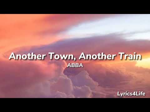 Another Town, Another Train - ABBA