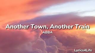 ABBA - Another Town, Another Train (Lyrics)