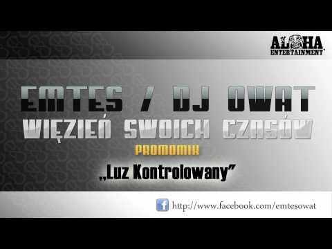 Emtes / DJ Owat - Więzień Swoich Czasów - PROMOMIX