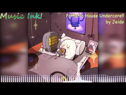 37. Pathetic House Undercore!