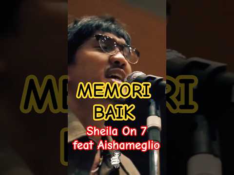 Sheila On 7 feat Aishameglio - Memori Baik | #sheilaon7