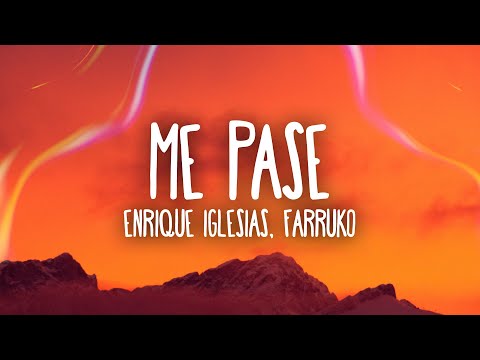 Enrique Iglesias - ME PASE ft. Farruko