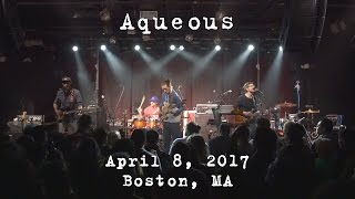 Aqueous: 2017-04-08 - Paradise Rock Club; Boston, MA (Complete Show) [4K]