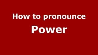 How to pronounce Power