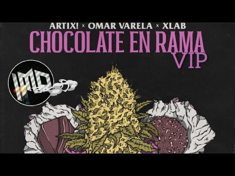 ARTIX! X Omar Varela X Xlab - Chocolate En Rama(VIP)🇦🇷
