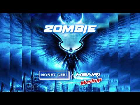 ZOMBIE - HONEY GEE & H3NRI (MASHUP)