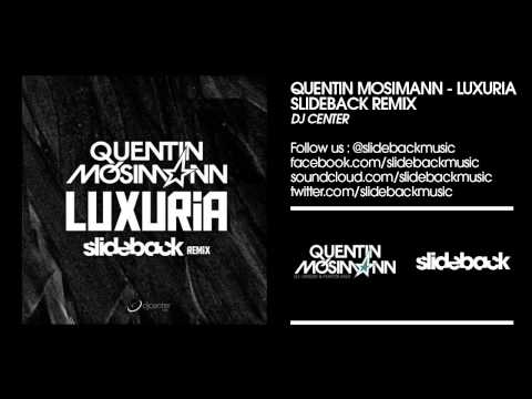 Quentin Mosimann - Luxuria (Slideback Remix)