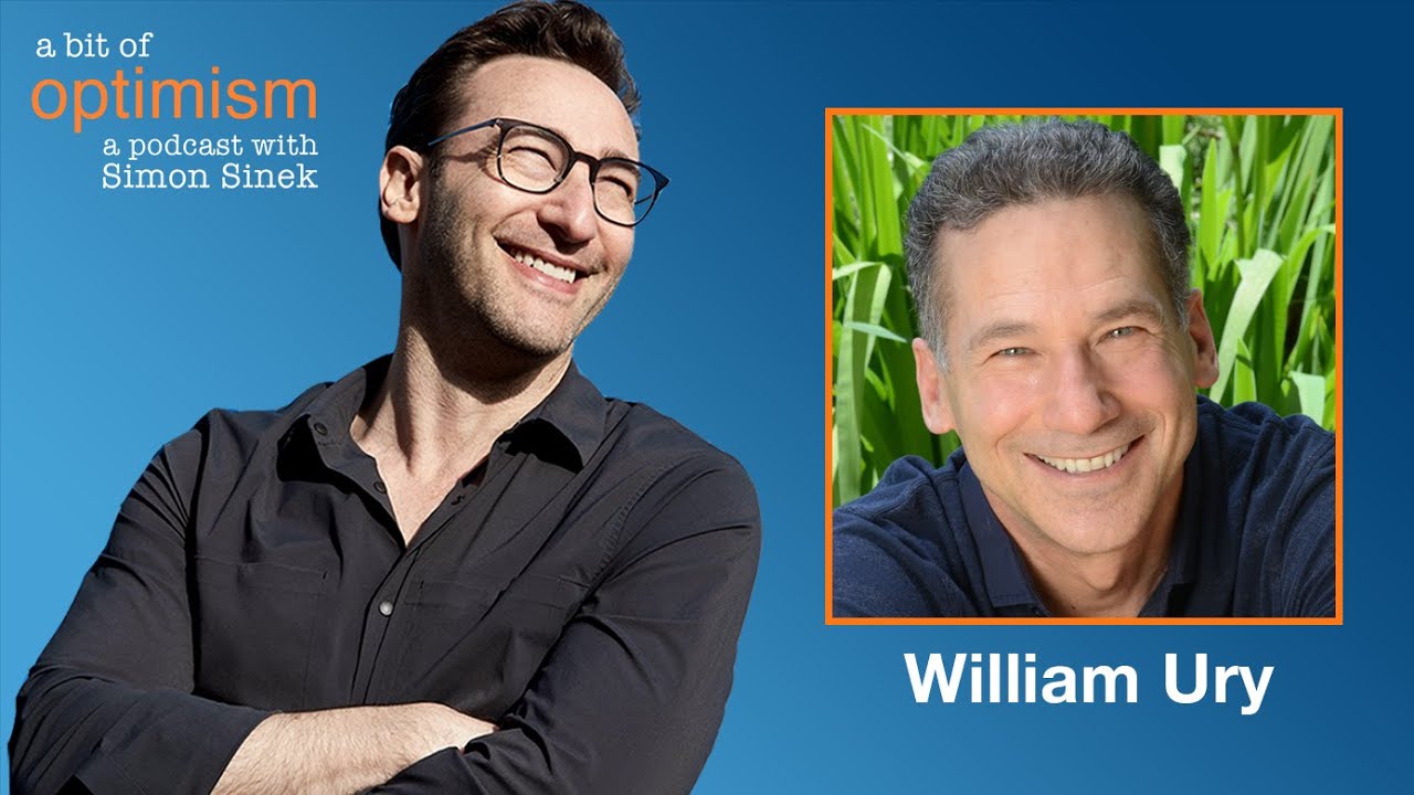 Resolving Conflict with William Ury | A Bit of Optimism with Simon Sinek: Episode 45