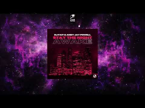 DJ Fait & Andy Jay Powell - Stay The Night Awake (Andy Jay Powell Extended Mix) [AQUALOOP RECORDS]