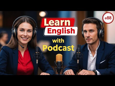Learn English Fast with the English Learning Podcast  Episode 88