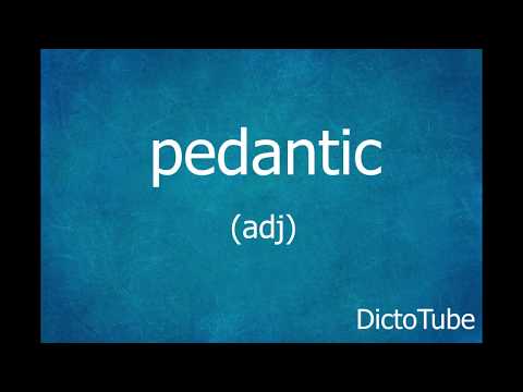 Pedantic Meaning and Pronunciation