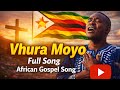 Zimbabwe Gospel, Vhura Moyo, Open Your Heart to the Lord Prayer Song 
