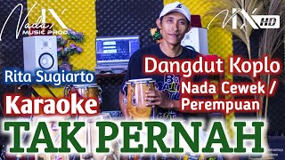 Download lagu TAK PERNAH KARAOKE - NADA CEWEK / PEREMPUAN / DANGDUT KOPLO - SUARA JERNIH - VERSI MAHESA - NADA9 mp3