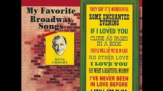 Bing Crosby ~ I&#39;ve Never Been In Love Before