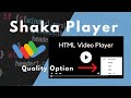 Shaka Player with DASH JS