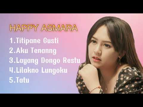 LAGU TITIPANE GUSTI -HAPPY ASMARA TERPOPULER 2021 || #kumpulanlagu #tatu #layangdongorestu