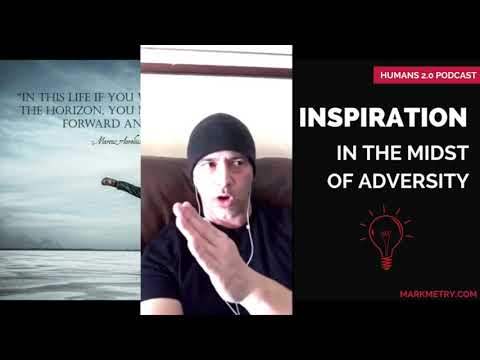 Inspiration | In the Midst of Adversity w/ Marcus Aurelius Anderson