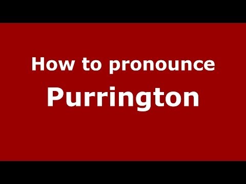 How to Pronounce Purrington - PronounceNames.com