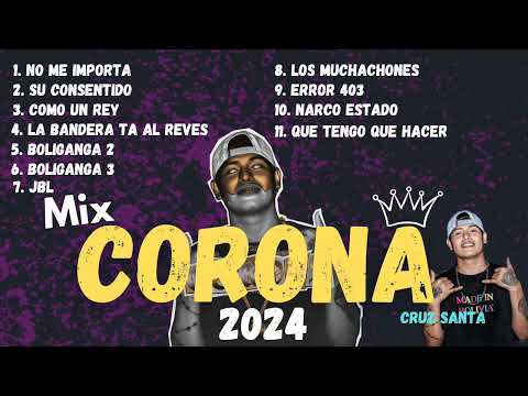 Mix mejores temas Musicales de Corona Cruz Santa lo mas sonados de Corona- Cruz Santa BOLIGANGA 2024