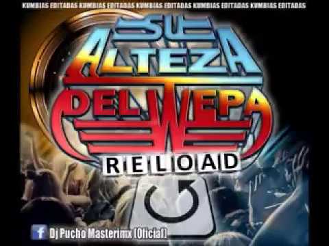 CUMBIAS EDITADAS MIX PARTE 1   DJ PUCHO MASTERMIX   Kumbias con wepa