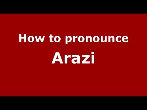 How to pronounce Arazi