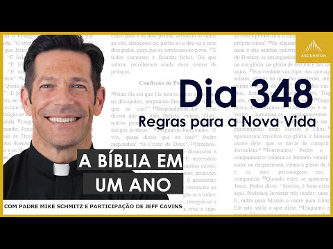 Dia 348: Regras para a Nova Vida - A Bíblia em um Ano (com Pe. Mike Schmitz)
