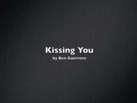Ben Guerrero - Kissing You