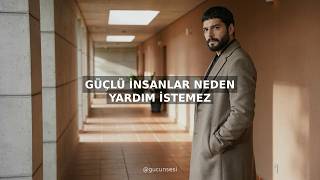 Güçlü İnsanlar Neden Yardım İstemez? Aşırı Bağımsızlık Psikolojisi