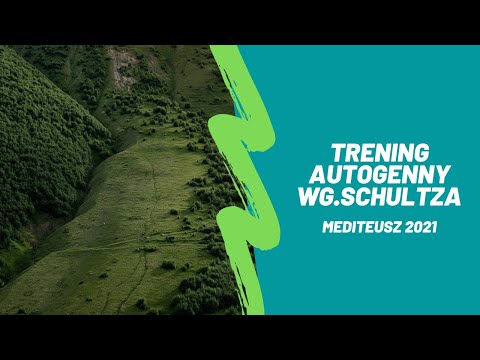 Trening autogenny wg. Schultza / medytacja / autoohipnoza /