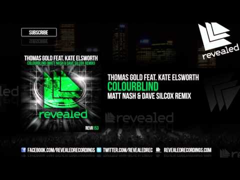 Thomas Gold feat. Kate Elsworth - Colourblind (Matt Nash & Dave Silcox Remix) [OUT NOW!]