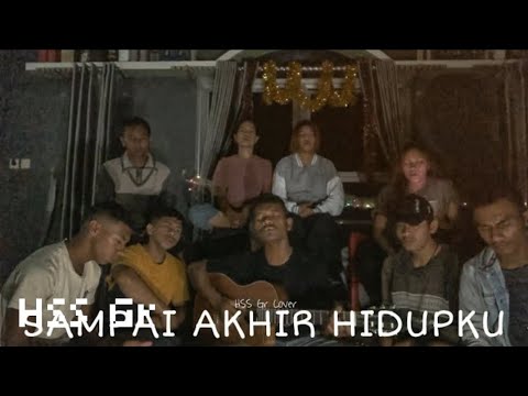 HSS Gr - Sampai Akhir Hidupku (Cover)