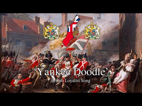 'Yankee doodle' - British Loyalist song