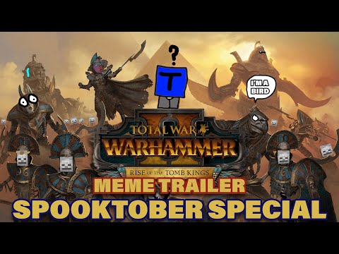 TOMB KINGS MEME TRAILER (Spooktober Special)