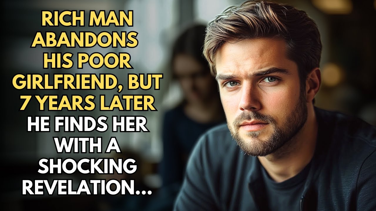 Rich Man Abandons His Poor Girlfriend, But 7 Years Later He Finds Her With A Shocking Revelation...