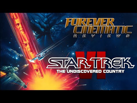 Star Trek VI: The Undiscovered Country (1991) - Forever Cinematic Movie Review