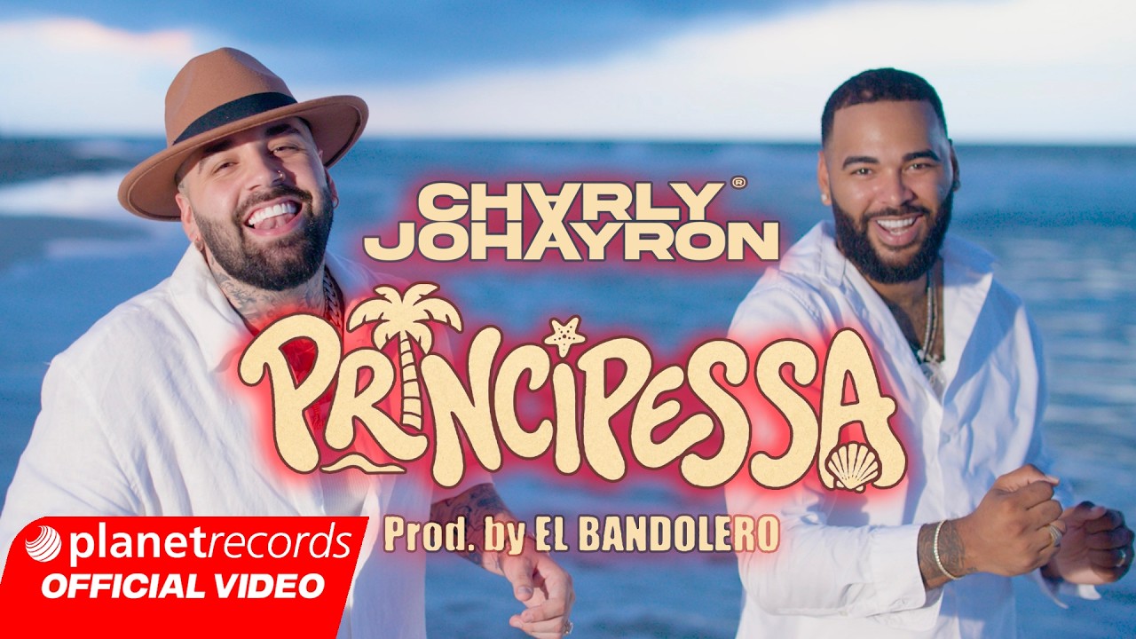 CHARLY & JOHAYRON - PRINCIPESSA 👸 (Prod. by El Bandolero) [Video by Freddy Loons] #Repaton