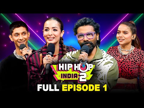 Hip Hop India Season 2 Full Episode 1 | Malaika Arora, Remo D'Souza | The Best Dance Reality Show