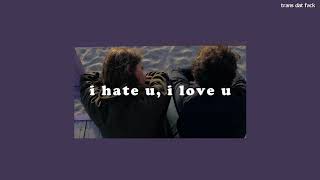 [THAISUB] i hate u, i love u - gnash ft. olivia o&#39;brien