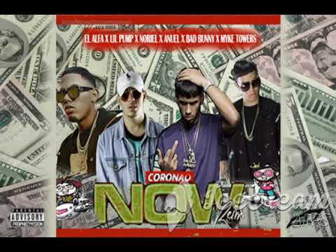 EL ALFA X LIL PUMP - CORONAO NOW RMX ft. Trap Capos, Noriel x Anuel x Myke Towers & Bad Bunny