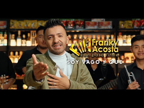 Franky Acosta - Soy vago y qué (Video Oficial)