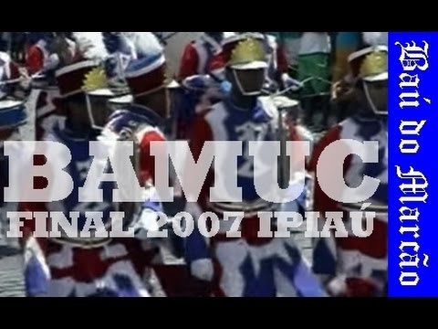 BAMUC - FINAL 2007 - BAÚ DO MARCÃO